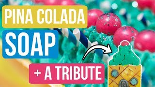 Pina Colada Soap + A Tribute To Bikini Bottom | Royalty Soaps