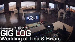 Wedding of Brian & Tina | Gig Log #51 - January 7, 2017