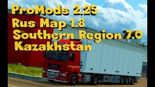 18+●ETS 2●ProMods 2.25+Rus Map 1.8+Southern Region+Kazakhstan●Дальнобой