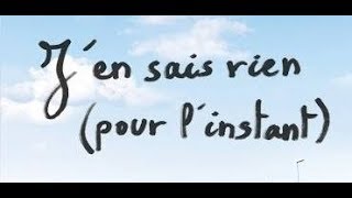J'en sais rien (pour l'instant)