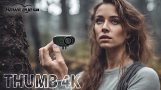 4K камера размером с пальчик. Много нюансов! [Hawkeye Thumb 4K]