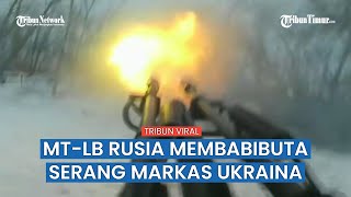 Awak MT-LB dengan ZU-23-2 Distrik Militer Pusa Rusia, Serang Habis-habisan Tentara Ukraina