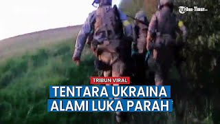 1 Lagi Tentara Ukraina Alami Luka Parah, Kena Serangan Pasukan Rusia