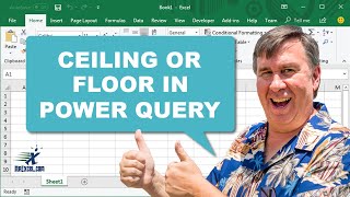 How to CEILING or FLOOR in Power Query - 2395