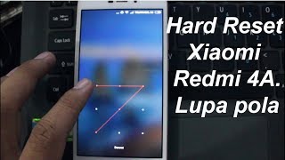Hard Reset Xiaomi Redmi 4A (LUPAPOLA)