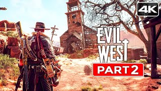 EVIL WEST Gameplay Walkthrough FULL GAME Part 2 [4K 60FPS] No Commentary