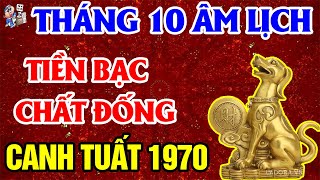 Tu Vi Thang 10 ÂL Tuổi Canh Tuất 1970 Đang Nợ Ngập Đầu Trúng Lớn Tiền Về Chất Đống | TỬ VI TÀI LỘC