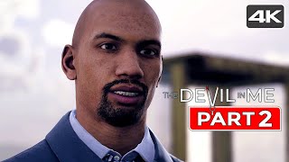 THE DEVIL IN ME Gameplay Walkthrough FULL GAME Part 2 [4K 60FPS] No Commentary