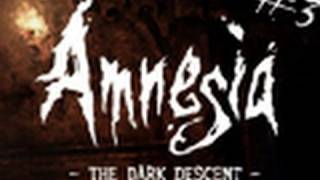 Amnesia - Mroczny obłęd #3