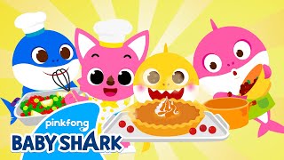 Baby Shark Makes Dinner for Thanksgiving! | +Compilation | Songs & Stories 