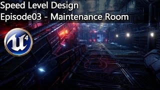 Speed Level Design - Maintenance Room UE4