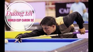 ĐƯỜNG TỚI World Cup Bida 3 Băng của Cơ Thủ Điền Thanh