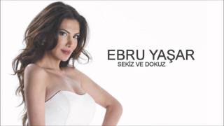 Ebru Yaşar - Sekiz Ve Dokuz