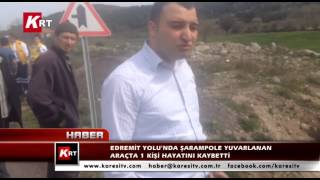 Edremit Yolu'nda Şarampole Yuvarlanan Araçta 1 Kişi Hayatını Kaybetti