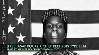 #asaprockytypebeat FREE ASAP ROCKY X CHIEF KEEF 2019 TYPE BEAT