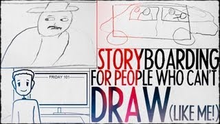 Storyboarding For People Who Can't Draw (Like Me!) : FRIDAY 101