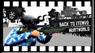 Back To ItemV2 Experimental! - What's New? | HURTWORLD