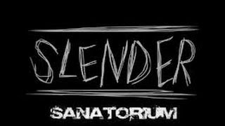 Slenderman Sanatorum