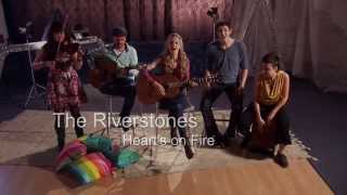 The Riverstones - Heart's on Fire