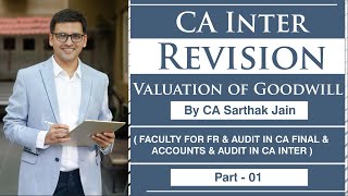 CA INTER REVISION - Advanced Accounts - Valuation of Goodwill by CA Sarthak Jain (LastDayRevision)