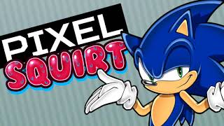 PIXEL SQUIRT EPISODE 10: SONIC PORN (he's gatta cum fast)