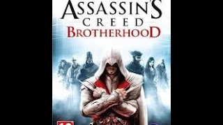 КАК И ГДЕ УСТАНОВИТЬ Assassin's Creed Brotherhood БЕЗ ВИРУСОВ (100%)+РУССКАЯ ВЕРСИЯ
