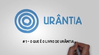 # 1 - O que é o Livro de Urântia?