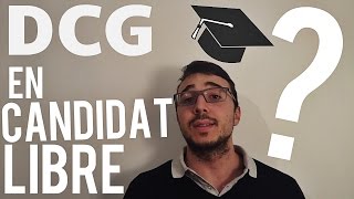 DCG - CANDIDAT LIBRE ?