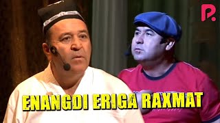 Qahqaha - Enangdi eriga raxmat