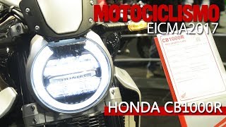 EICMA 2017 -  Honda CB 1000R 2018