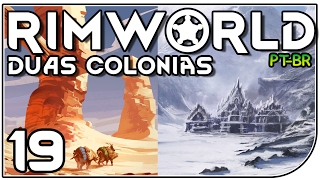 Rimworld Duas Colônias - Huskies se Juntaram #19 - Gameplay em Portugues (PT BR)
