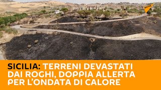 #Sicilia: terreni devastati dai #roghi, doppia allerta per l’ondata di calore