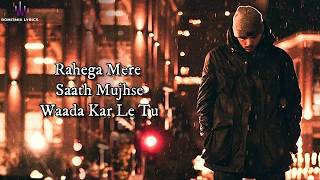 Yaara (LYRICS) - Arnab Dutta