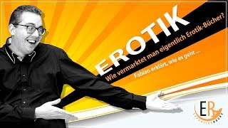 Wie vermarktet man eigentlich Erotik-Bücher?