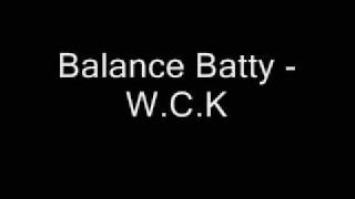 Balance Batty - W.C.K