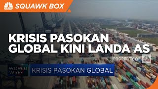 Krisis Pasokan Global Kini Landa AS