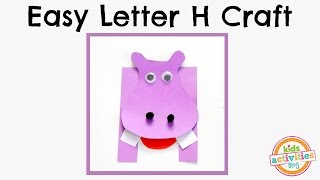 Easy Letter H Craft -- Preschool Alphabet Resource