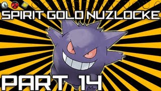 Pokemon Nuzlocke - Spirit Gold Part 14