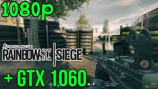 RAINBOW SIX SIEGE FRAME TEST  |  1080p  |  GTX 1060 6GB LAPTOP