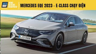 Mercedes EQE 2023 - E Class của kỷ nguyên xe điện - tự tin đối đầu Tesla