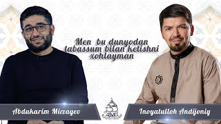 Bu dunyodan tabassum bilan o'tishni hohlayman | Abdukarim Mirzayev