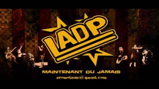 Album "MAINTENANT OU JAMAIS" complet 2013 - L.A.D.P.