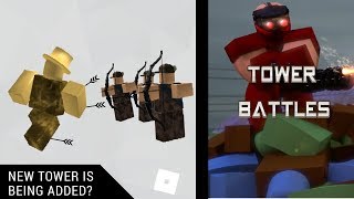 NEW TOWER IS GOING TO BE ADDED? | Tower Battles [Roblox]