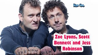 The Now Show ft Zoe Lyons, Scott Bennett and Jess Robinson