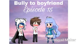Bully to boyfriend Episode 15/ Gacha studio gay love story