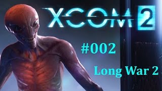 Xcom 2 Long War 2 #002 Let's Play German Deutsch