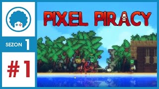 iGRAmy z Pixel Piracy #1 | s01 | Ahoj przygodo!