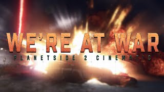 We're at War - Planetside 2 Machinima