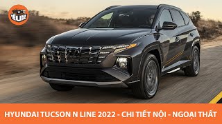 Hyundai Tucson N Line 2022 - ĐẸP, CÁ TÍNH, về Việt Nam sẽ HOT??? |Yêu Xe|