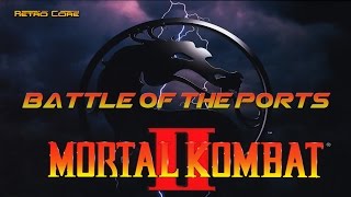 Battle of the Ports - Mortal Kombat II モータルコンバット　ＩＩ　(Show #57) 60fps